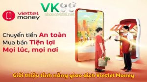 Giới thiệu tính năng giao dịch Viettel Money