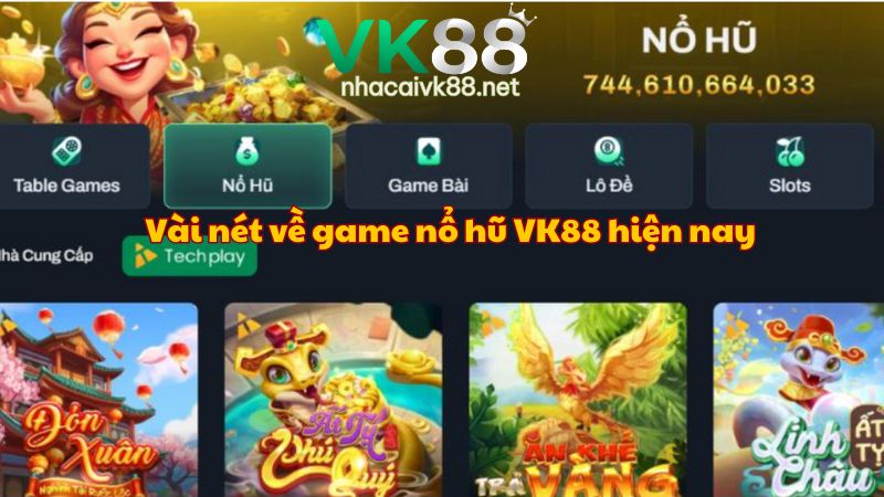 Vài nét về game nổ hũ VK88 hiện nay